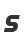 s