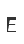 E