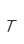 T