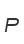 P