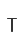 T