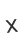 x