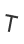 T