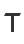 T