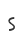 s