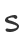 s