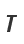 T