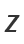 Z