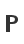 P