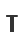 T