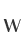 w