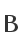 B