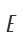 E