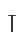 T