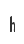 h