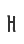 H