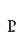 P