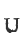 U