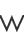 W