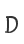 D