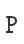 P