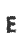 E