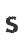 S