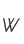 W