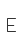 E