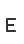 E