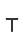 T