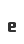 e