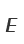 E