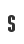 S