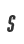 S