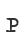 P