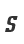 S