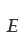 E