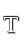 T