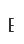 E