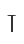 T