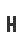 H