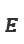 E