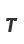 T