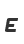 E