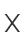 X