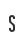 S