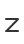 Z