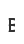 E