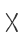 X